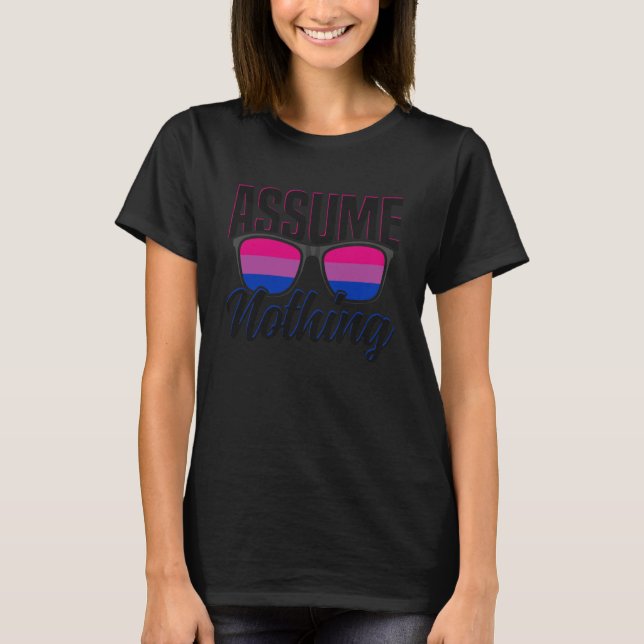 Bisexual Bi Pride Flag Colours Assume Nothing T-Shirt (Front)