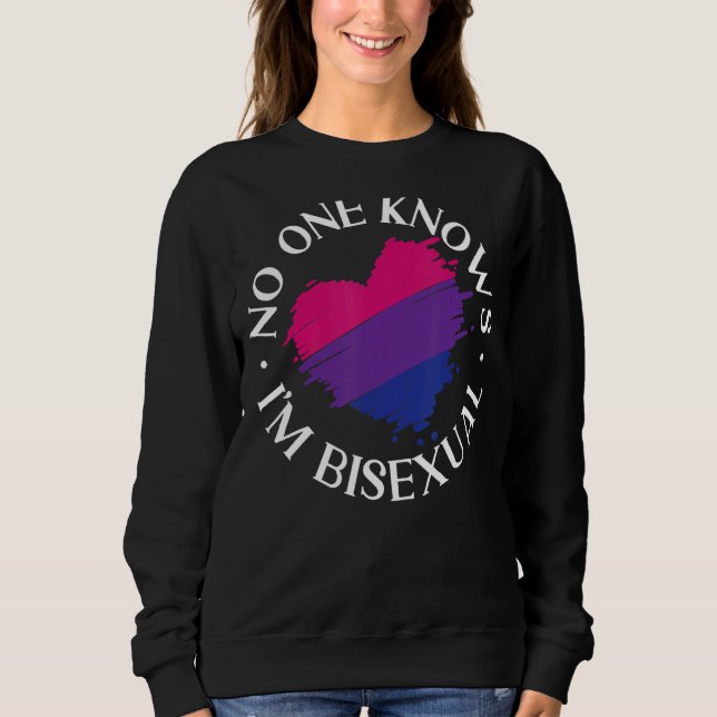 Bisexual Bi Pride Flag No One Knows I'm Bisexual 1 Sweatshirt (Front)