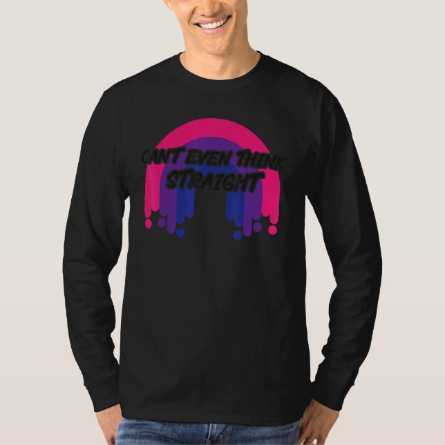 Bisexual Bi Pride Flag Rainbow Can't Even Think St T-Shirt (Front)