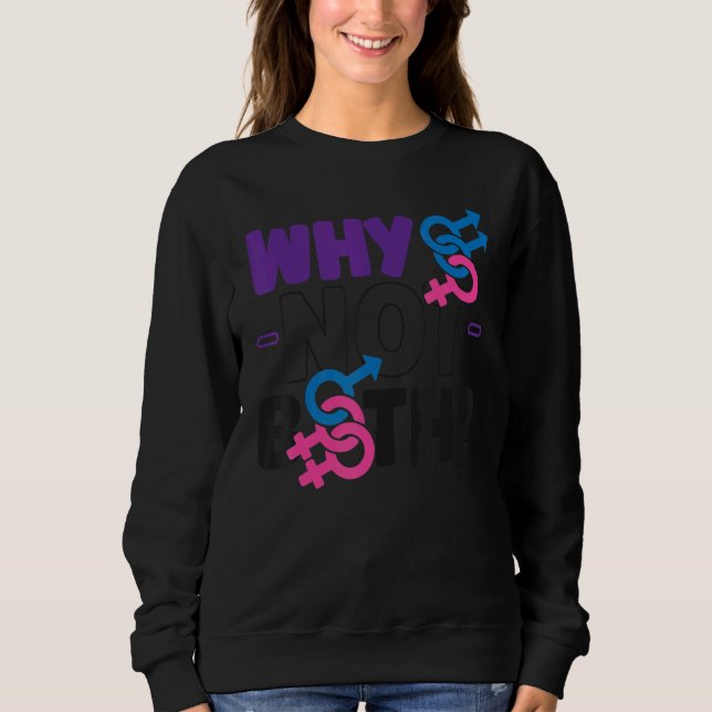 Bisexual Bi Pride Flag Why Not Both Sweatshirt (Front)