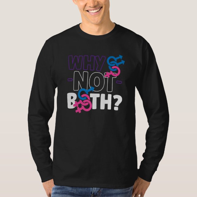 Bisexual Bi Pride Flag Why Not Both   T-Shirt (Front)