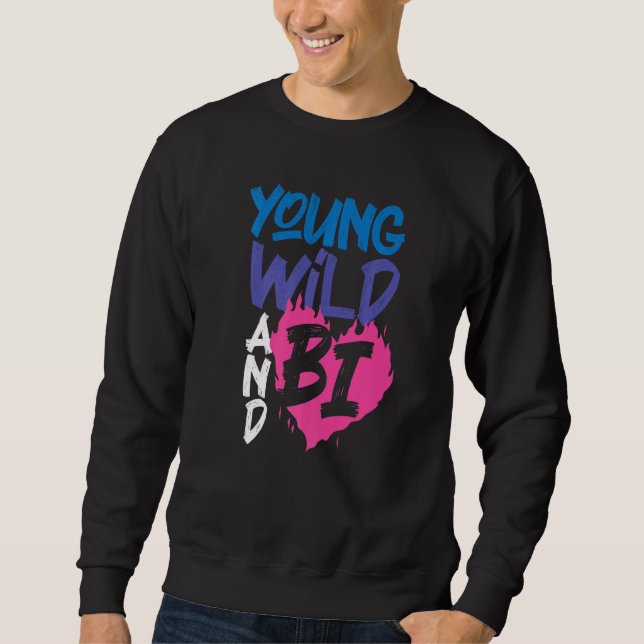 Bisexual Bi Pride Flag Young Wild And Bi  1 Sweatshirt (Front)