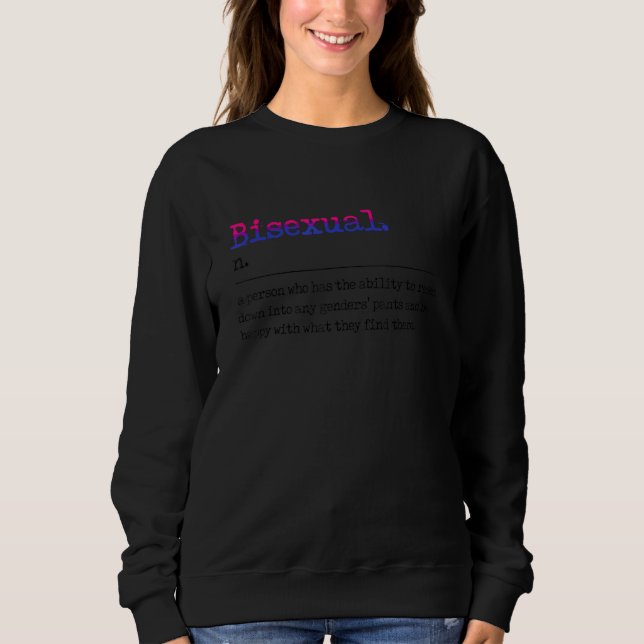 Bisexual Definition  Lgbt Sexuality Pride Month Sweatshirt (Front)
