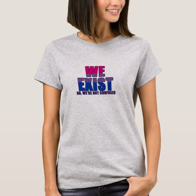 Bisexual Flag - We Exist T-Shirt (Front)