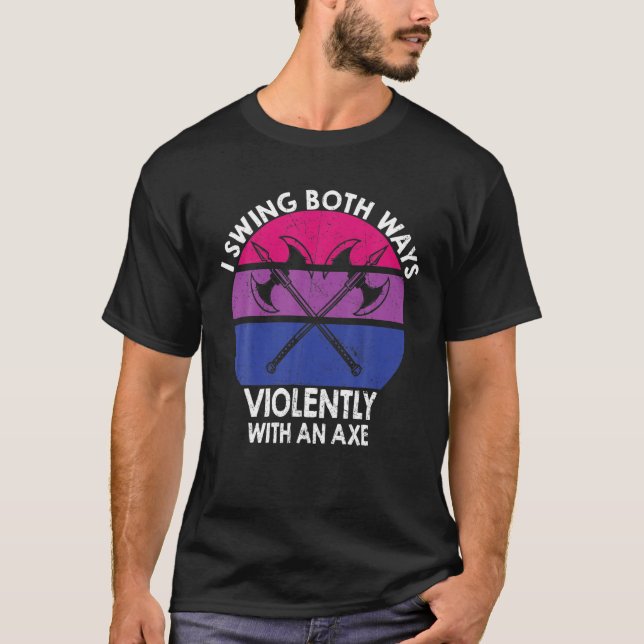 Bisexual LGBT Pride I Swing Both Ways Violently Wi T-Shirt (Front)