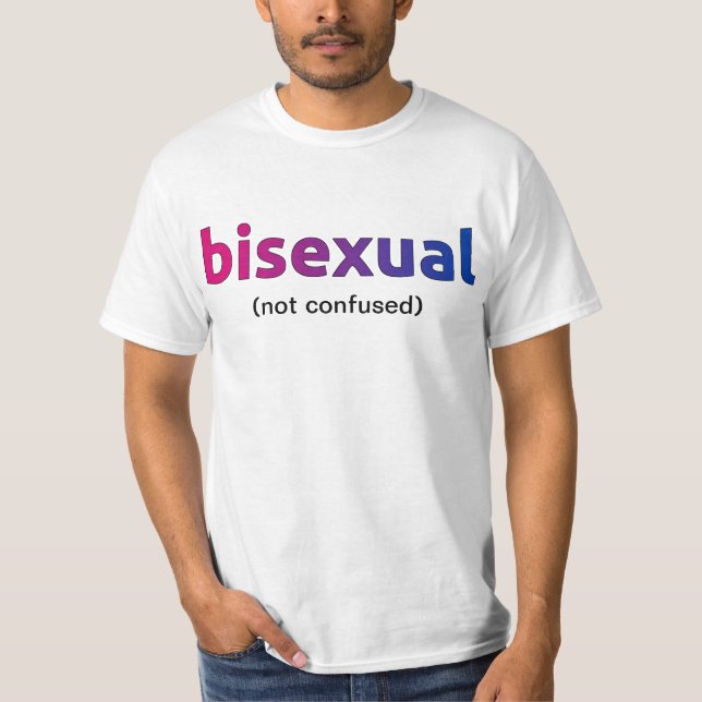 Bisexual (not confused) shirt (Front)