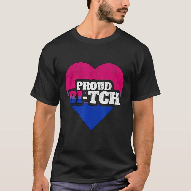 Bisexual Pride Lgbt Proud Bi Tch Queer Nonbinary T-Shirt (Front)