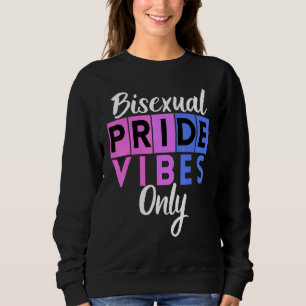 Bisexual Pride Vibes Only Lgbtqia Bi Men Women Boy Sweatshirt