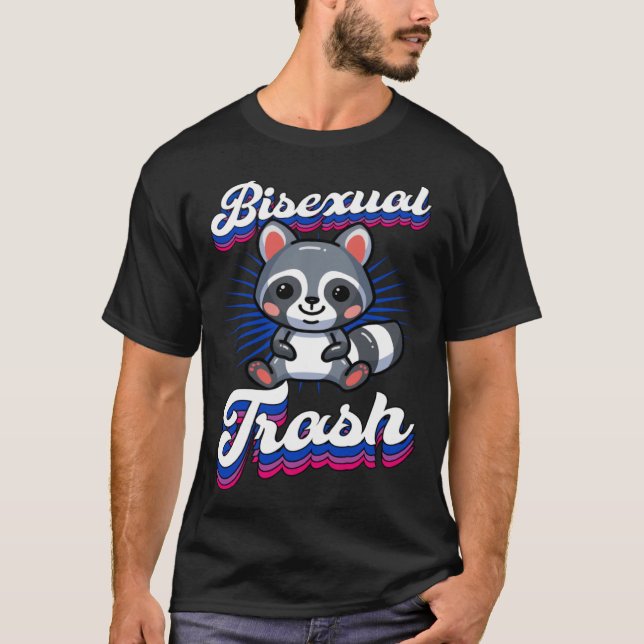 Bisexual Trash Cute Racoon  Bisexual Pride Joke T-Shirt (Front)