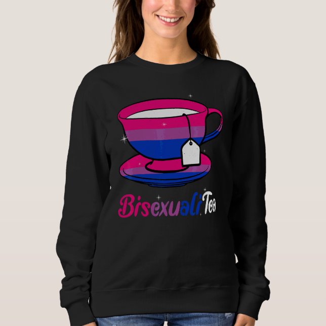 Bisexualitea Bisexual   Bisexual Support Tea Sweatshirt (Front)
