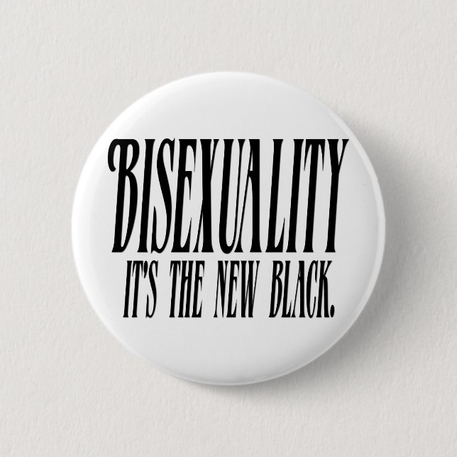 Bisexuality it's the new black 6 cm round badge (Front)
