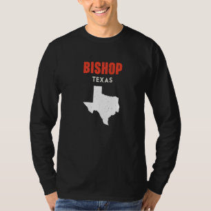 Bishop Texas USA State America Travel Texas   T-Shirt