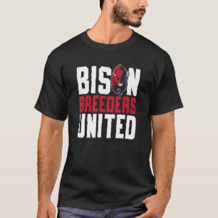 Bison Breeders United Buffalo Hunt Hunting Ameri T-Shirt