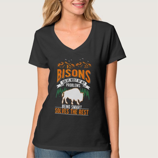 Bisons Solve Most Of My Problems Buffalo T-Shirt (Front)