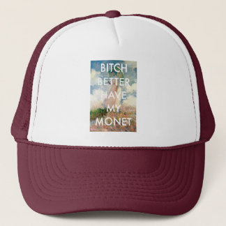 Bitch Monet Trucker Hat