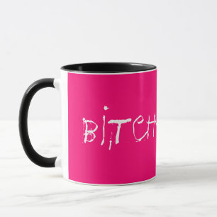 Bitch's mug