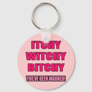 Bitchy T-shirts and Gifts For Her Key Ring