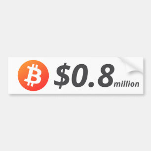 Bitcoin $0.8M ($800K) One Million Bumper Sticker