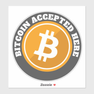 Bitcoin Accepted Here - digital cryptocurrency
