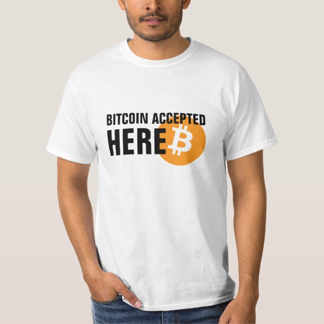 Bitcoin accepted here T-Shirt (Front)