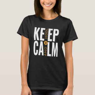 Bitcoin And Crypto As A Means Of Payment Keep Calm T-Shirt