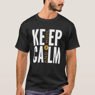 Bitcoin And Crypto As A Means Of Payment Keep Calm T-Shirt