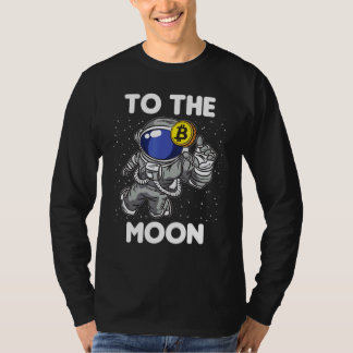 Bitcoin Astronaut To The Moon Blockchain Crypto Fa T-Shirt