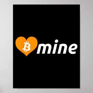 Bitcoin B Mine Cryptocurrency Valentines Day Btc  Poster