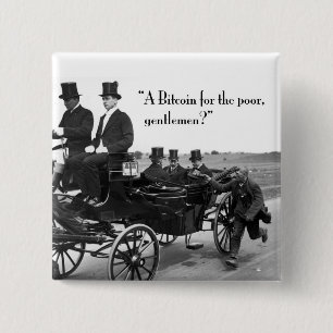 Bitcoin Beggar 15 Cm Square Badge