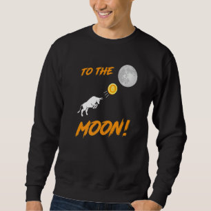 Bitcoin  Btc To The Moon Bull Cryptocurrency Hodl Sweatshirt