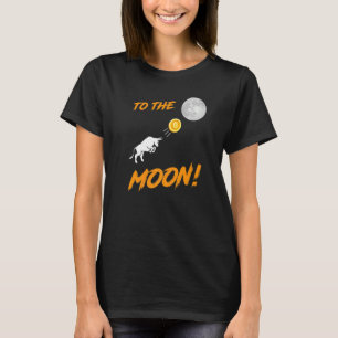 Bitcoin  Btc To The Moon Bull Cryptocurrency Hodl T-Shirt