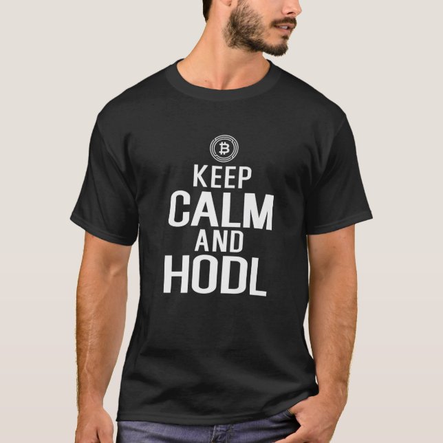 Bitcoin Crypto Keep Calm And HODL T-Shirt (Front)