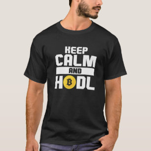 Bitcoin Crypto Keep Calm And HODL T-Shirt