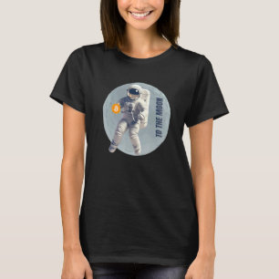 Bitcoin Cryptocurrency Astronaut To the Moon T-Shirt