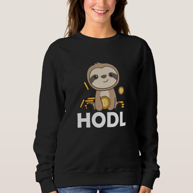 Bitcoin Faultier Coins Hold Digital Currency Sweatshirt (Front)