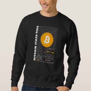 Bitcoin Fixes This Hyperbitcoinization Futuristic  Sweatshirt
