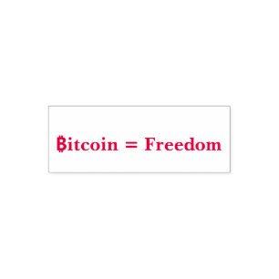 Bitcoin = Freedom Self Inking Rubber Stamp