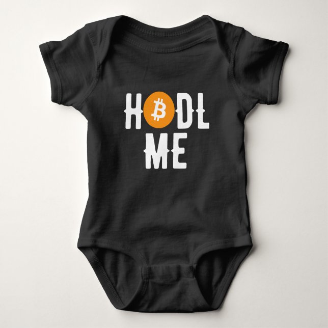 Bitcoin Hodl me Baby Bodysuit (Front)