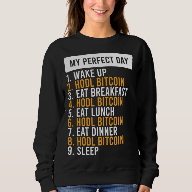 Bitcoin HODL Meme BTC  Idea for a Bitcoiner 1 Sweatshirt (Front)