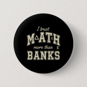Bitcoin I Trust Math More Than Banks Funny Teacher 6 Cm Round Badge