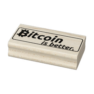Bitcoin is better Ink Rubber Stamp ₿