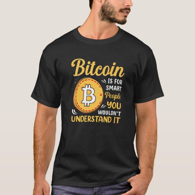 Bitcoin Is For Smart People Blockchain HODL Cute M T-Shirt (Front)