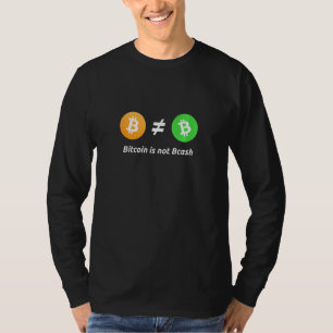Bitcoin Isn't Bcash Crypto Bitcoin Cash T-Shirt