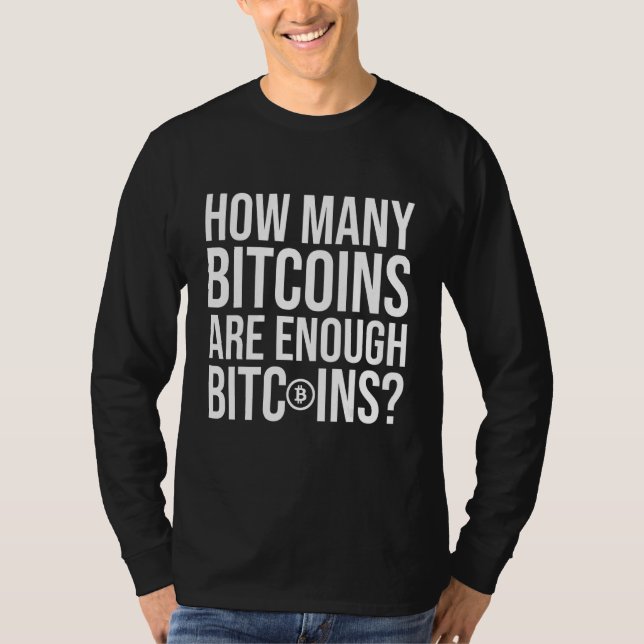 Bitcoin Maxi  Saying Quote Fun Meme For A Bitcoine T-Shirt (Front)