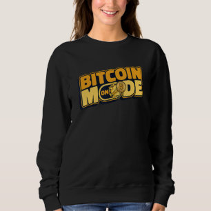 Bitcoin Mode On Blockchain Crypto Currency Bitcoin Sweatshirt