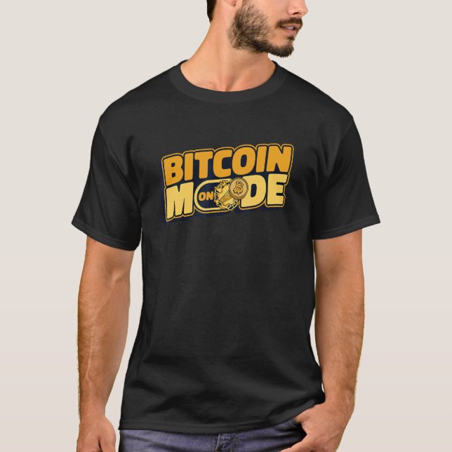 Bitcoin Mode On Blockchain Crypto Currency Bitcoin T-Shirt (Front)