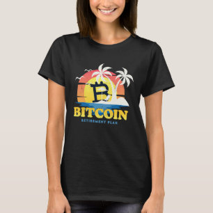 Bitcoin My Retirement Plan Investing T-Shirt