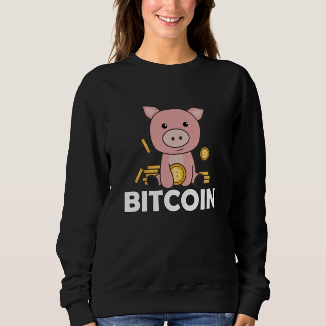 Bitcoin Piggy Bank Coins Hold Digital Currency Sweatshirt (Front)