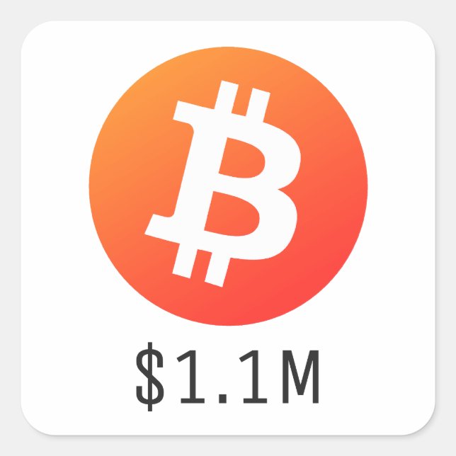 Bitcoin Price $1,100,000 ($1.1M) One Million Square Sticker (Front)