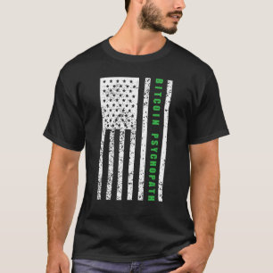 Bitcoin Psychopath Patriotism American Flag Proud T-Shirt